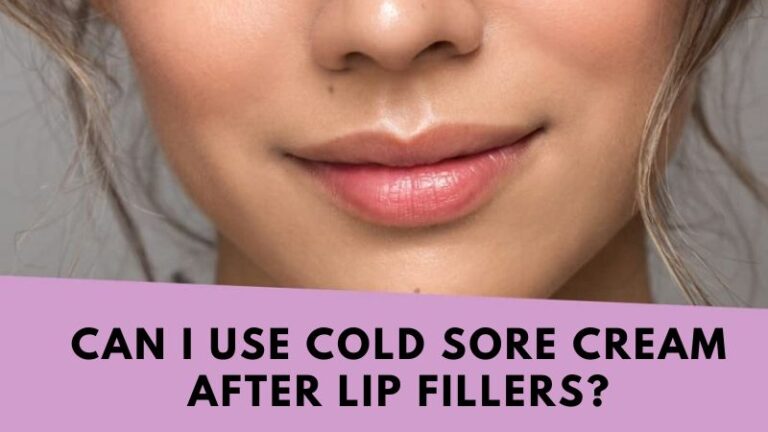 Can I Use Cold Sore Cream After Lip Fillers?